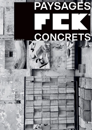 FCK, paysages concrets - Marie Godfrain