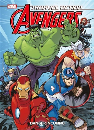 Marvel action Avengers. Danger inconnu - Matthew K. Manning