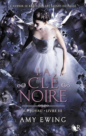 Le Joyau. Vol. 3. La clé noire - Amy Ewing