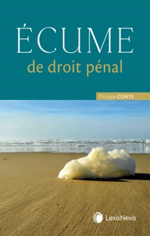 Ecume de droit pénal - Philippe Conte