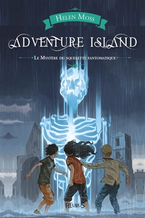 Adventure island. Le mystère du squelette fantôme - Helen Moss