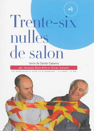 Trente-six nulles de salon - Daniel Cabanis