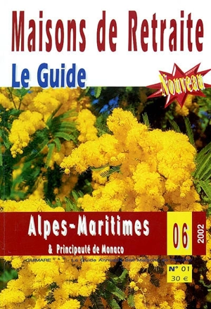 Guide annuaire des maisons de retraite : Alpes-Maritimes et principauté de Monaco - Franck Ricordel