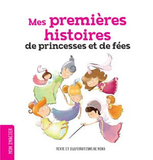 Mes premières histoires de princesses et de fées - Mika