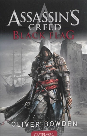 Assassin's creed. Vol. 6. Black flag - Oliver Bowden