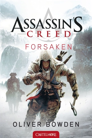 Assassin's creed. Vol. 5. Forsaken - Oliver Bowden