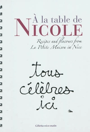 A la table de Nicole : recipes and flavours from La Petite Maison in Nice - Nicole Rubi