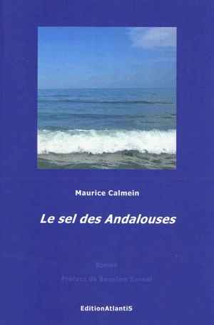 Le sel des Andalouses - Maurice Calmein