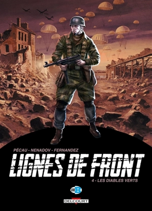 Lignes de front. Vol. 4. Les diables verts - Jean-Pierre Pécau