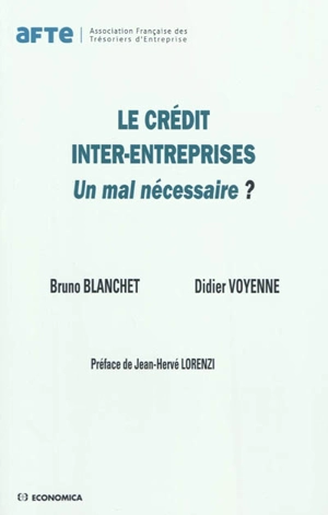 Le crédit inter-entreprises : un mal nécessaire ? - Bruno Blanchet