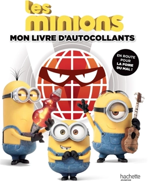 Les Minions : mon livre d'autocollants : en route pour la Foire du mal ! - Trey King