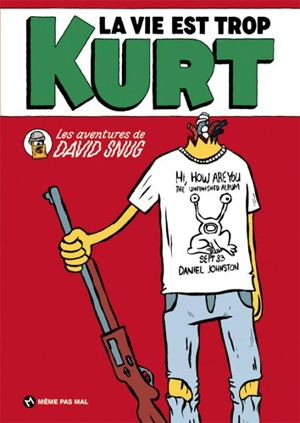 La vie est trop Kurt : les aventures de David Snug - David Snug