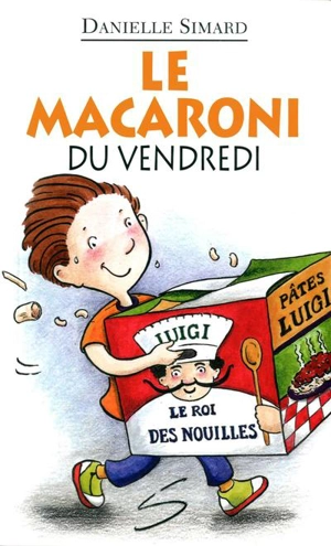 Le macaroni du vendredi - Danielle Simard