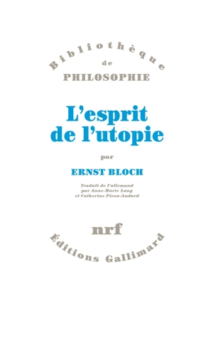 L'Esprit de l'utopie : version de 1923 modifiée - Ernst Bloch
