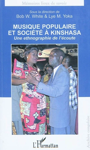 Musique populaire et société à Kinshasa : une ethnographie à l'écoute