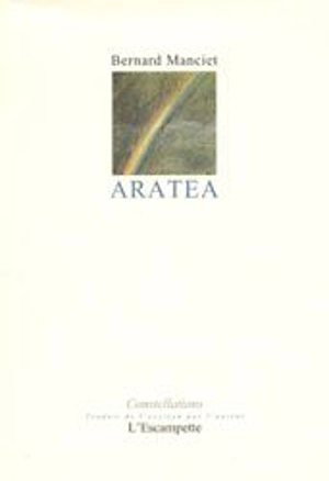 Aratea : constellations - Bernard Manciet