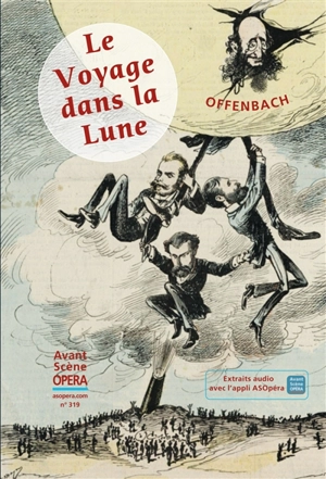 Avant-scène opéra (L'), n° 319. Le voyage dans la lune - Jacques Offenbach