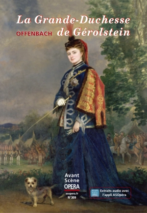 Avant-scène opéra (L'), n° 309. La grande-duchesse de Gérolstein - Jacques Offenbach