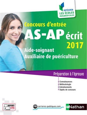 Concours d'entrée AS-AP, écrit 2017 : aide-soignant, auxiliaire de puériculture : préparation à l'épreuve - Christophe Ragot