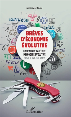 Brèves d'économie évolutive : dictionnaire facétieux d'économie évolutive - Max Moreau