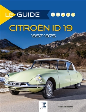 Citroën ID 19 : 1957-1975 - Fabien Sabatès