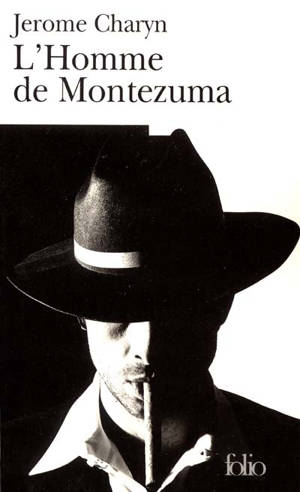 L'homme de Montezuma - Jerome Charyn