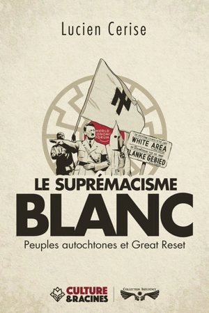 Le suprémacisme blanc : peuples autochtones et Great reset - Lucien Cerise