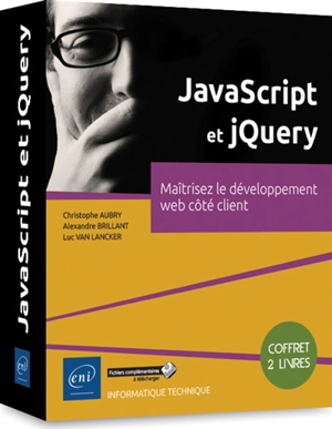 JavaScript et jQuery : maîtrisez le développement web côté client : coffret de 2 livres - Alexandre Brillant