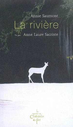 La rivière - Annie Saumont