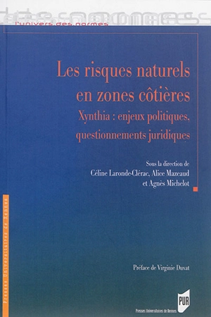 Les risques naturels en zones côtières : Xynthia : enjeux politiques, questionnements juridiques