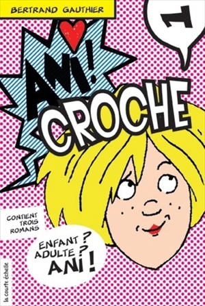 Ani Croche, volume volume 1 - Bertrand Gauthier