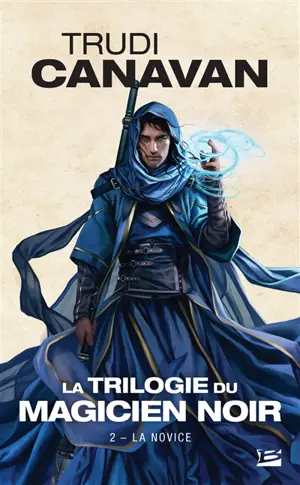 La trilogie du magicien noir. Vol. 2. La novice - Trudi Canavan