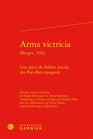 Arma victricia (Bruges, 1652) : une pièce de théâtre jésuite des Pays-Bas espagnols