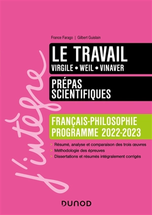 Le travail : Virgile, Weil, Vinaver : prépas scientifiques, français-philosophie, programme 2022-2023 - France Farago