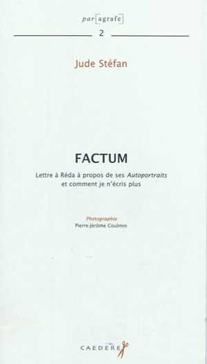 Factum : lettre à Réda à propos de ses Autoportraits et comment je n'écris plus - Jude Stéfan