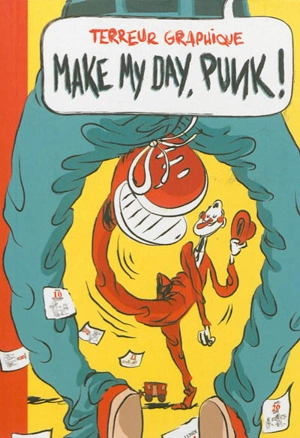 Make my day punk - Terreur graphique