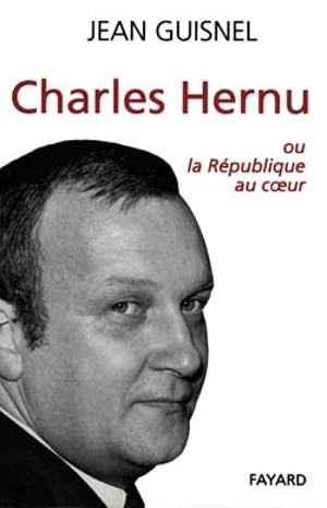 Charles Hernu ou la République au coeur - Jean Guisnel