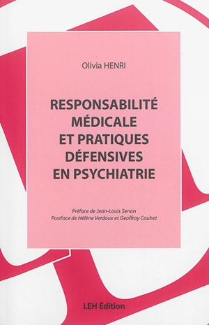 Responsabilité médicale et pratiques défensives en psychiatrie - Olivia Henri