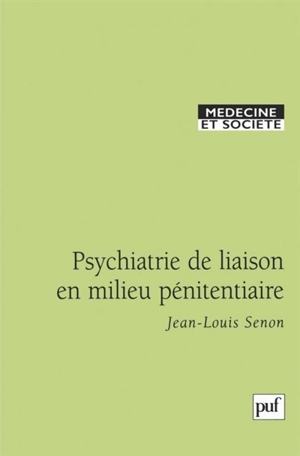 Psychiatrie de liaison en milieu pénitentiaire - Jean-Louis Senon