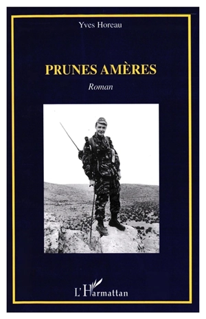 Prunes amères : récit - Yves Horeau