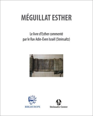 Méguillat Esther : le livre d'Esther commenté par le Rav Adin-Even Israël (Steinsaltz)