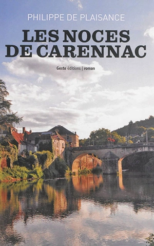 Histoire d'une fillette presque rousse.... Les noces de Carennac - Philippe de Plaisance