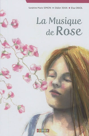 La musique de Rose - Sandrine-Marie Simon