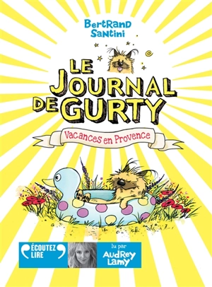 Le journal de Gurty. Vacances en Provence - Bertrand Santini