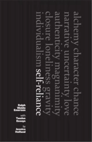 Ralph Waldo Emerson Self-Reliance, The Original 1841 Essay - Ralph Waldo Emerson