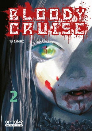 Bloody cruise. Vol. 2 - Yû Satomi