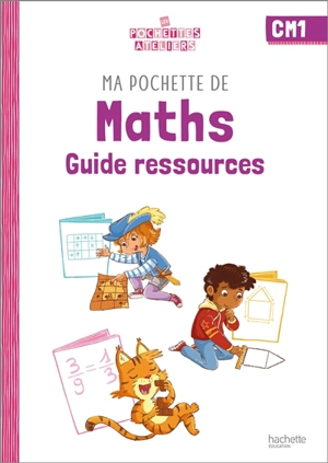 Ma pochette de maths CM1 : guide ressources - Audrey Forest