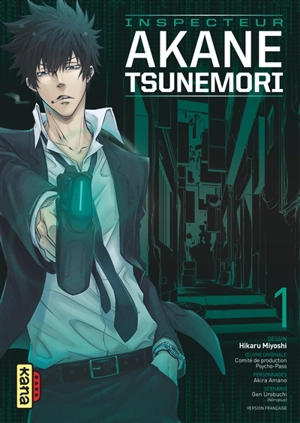 Inspecteur Akane Tsunemori. Vol. 1 - Gen Urobuchi