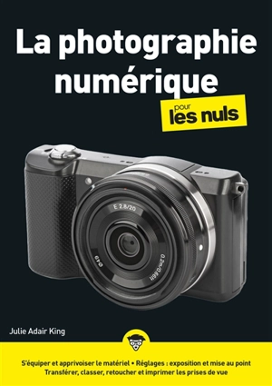 La photographie numérique pour les nuls - Julie Adair King