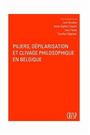 Piliers, dépilarisation et clivage philosophique en Belgique